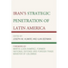 Iran's Strategic Penetration of Latin America