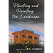 Planting and Painting the Landscape: A Sequel to the Art of Farming