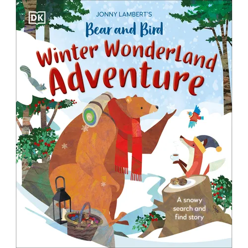 Jonny Lambert's Bear and Bird Winter Wonderland Adventure: A Snowy Search and Find Story