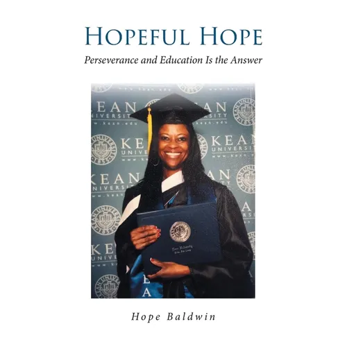 Hopeful Hope: Perseverance and Education Is the Answer