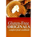 Gluten-Free Originals - Comfort Food Cookbook: (Practical and Delicious Gluten-Free, Grain Free, Dairy Free Recipes)