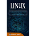 Linux: A Complete Guide to Learn Linux Commands, Linux Operating System and Shell Scripting Step-by-Step