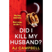 Did I Kill My Husband?: An absolutely gripping and addictive psychological thriller with jaw-dropping twists