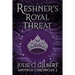 Reshner's Royal Threat