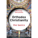 Orthodox Christianity: The Basics