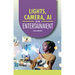 Lights, Camera, AI: AI in Entertainment