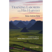 Training Laborers for His Harvest: A Historical Study of William Milne's Mentorship of Liang Fa