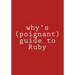 why's (poignant) guide to Ruby: in color