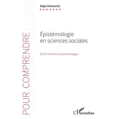 Épistémologie en sciences sociales: Entre histoire et personnages