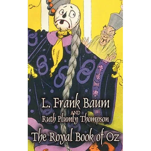 The Royal Book of Oz by L. Frank Baum, Fiction, Fantasy, Fairy Tales, Folk Tales, Legends & Mythology