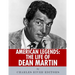 American Legends: The Life of Dean Martin