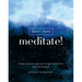 Don't Hate, Meditate!: 5 Easy Practices to Get You Through the Hard Sh*t (and Into the Good)