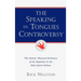 The Speaking In Tongues Controversy
