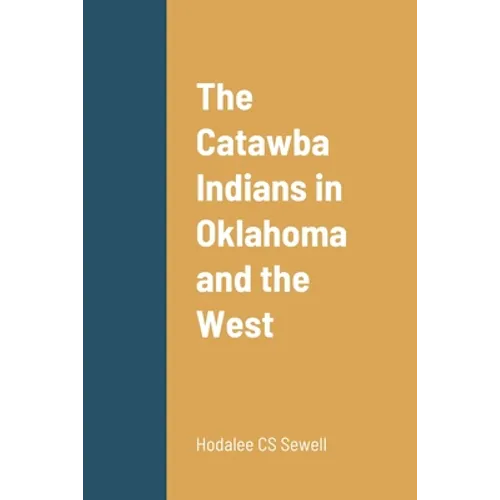 The Catawba Indians in Oklahoma and the West