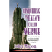 Conquering an Enemy Called Average