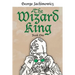 The Wizard King: Book One