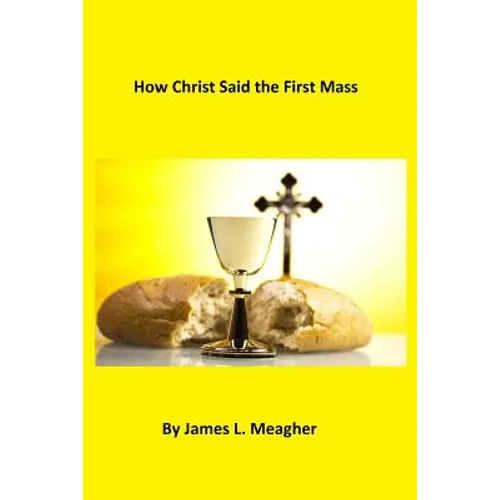 How Christ Said the First Mass