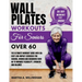 Wall Pilates Workouts For Seniors Over 60: The Ultimate Workout Guide With 50+ Easy Low-Impact exercises for seniors, women and beginners over 60 to I