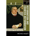 The A to Z of the Reformation and Counter-Reformation
