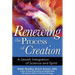 Renewing the Process of Creation: A Jewish Integration of Science and Spirit