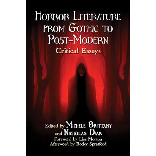 Horror Literature from Gothic to Post-Modern: Critical Essays