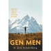 Gen Men: What the Men of Genesis Can Teach Us Today