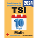 TSI Math Test Prep in 10 Days: Crash Course and Prep Book for Students in Rush. The Fastest Prep Book and Test Tutor + Two Full-Length Practice Tests