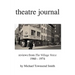 theatre journal 1960-1974