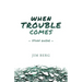 When Trouble Comes Study Guide
