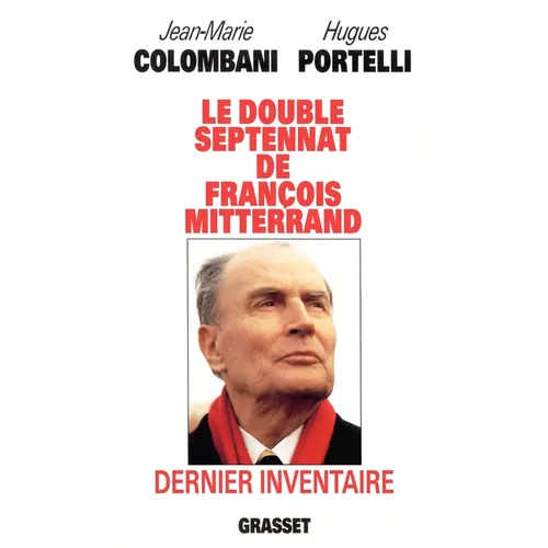 Le double septennat de François Mitterrand: dernier inventaire