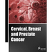 Cervical, Breast and Prostate Cancer (Classical Cover, Black and White)
