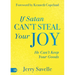 If Satan Can't Steal Your Joy...: He Can't Keep Your Goods