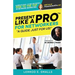 Present Like A Pro for Networkers: Eliminate Fear, Close the Room and Rise to the Top in Network Marketing