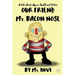 Mr. Bacon Nose