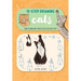 Ten-Step Drawing: Cats: Learn to Draw More Than 50 Cats in Ten Easy Steps!
