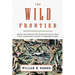 The Wild Frontier: Atrocities During the American-Indian War from Jamestown Colony to Wounded Knee