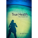 True Health, The Inside Job