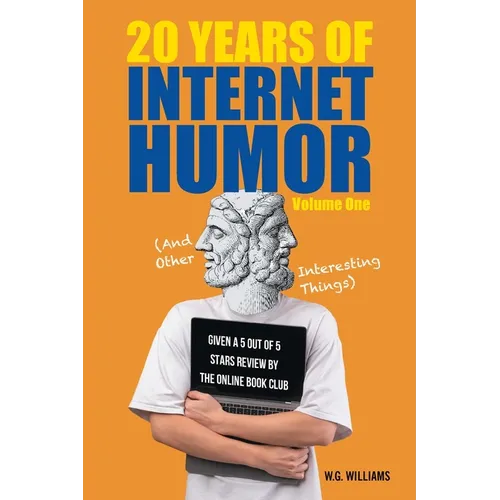 20 Years of Internet Humor: Volume One (And Other Interesting Things)