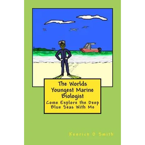 The World Youngest Marine Biologist: The World Youngest Marine Biologist