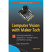 Computer Vision with Maker Tech: Detecting People with a Raspberry Pi, a Thermal Camera, and Machine Learning