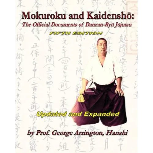 Mokuroku and Kaidensho: The Official Documents of Danzan-Ryu Jujutsu