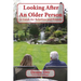Looking After An Older Person: A Guide for Relatives and Friends