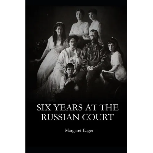 Six Years at the Russian Court