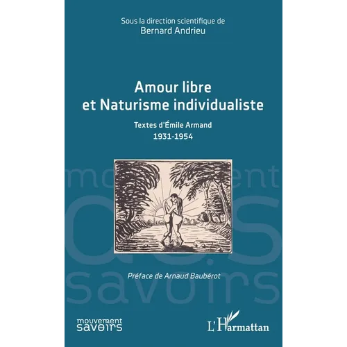Amour libre et Naturisme individualiste: Textes d'Émile Armand 1931-1954
