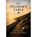 The Pilgrims Table: A Camino de Santiago Pilgrimage