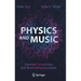 Physics and Music: Essential Connections and Illuminating Excursions