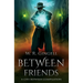 Between Friends