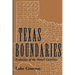 Texas Boundaries: Evolution of the State's Counties Volume 59