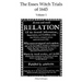 The Essex Witch Trials of 1645 - Volume 1: A true and exact Relation Of the severall Informations, Examinations, and Confessions of the late Witches,