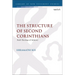 The Structure of Second Corinthians: Paul's Theology of Ministry